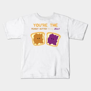 You're the Peanut Butter to My Jelly Love Song Lyrics for Valentines or Anniversary Kids T-Shirt